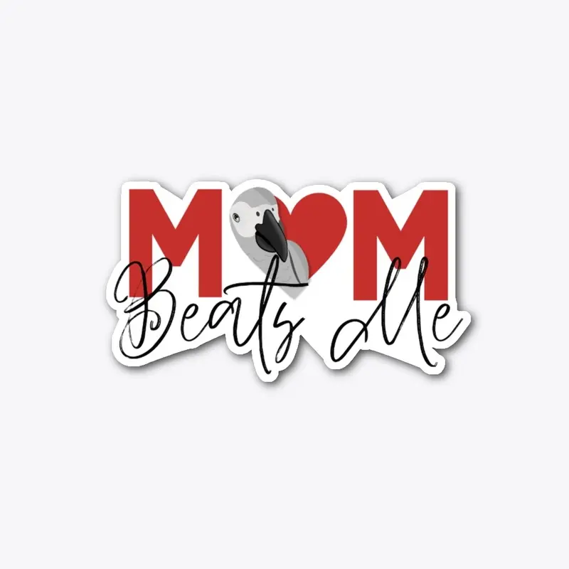 Mom Beats Me Sticker